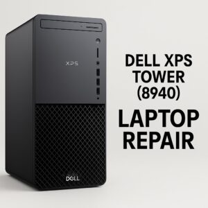 Dell XPS Tower (8940) Repair