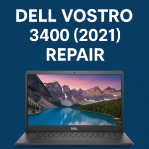 Dell Vostro 3400 (2021) Laptop Repair